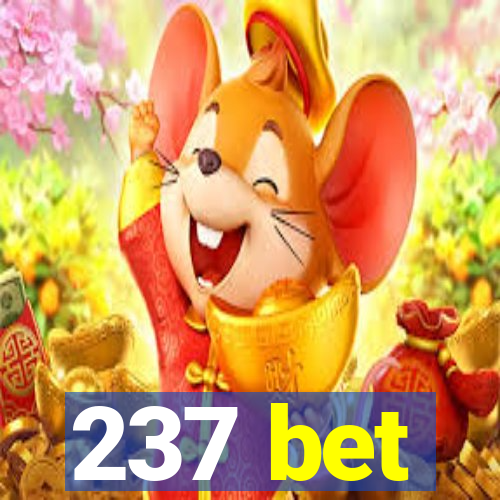 237 bet